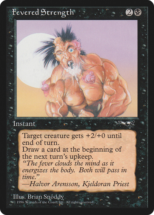 Fevered Strength (ALL-50B) - Alliances