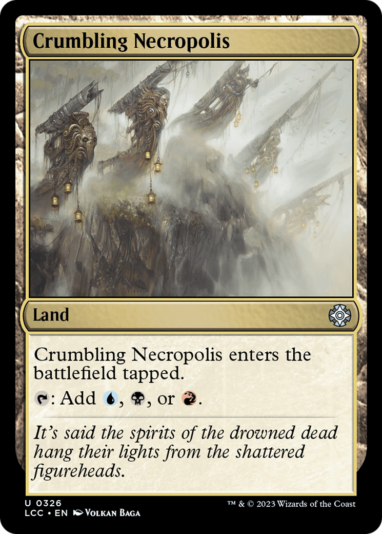 Crumbling Necropolis (LCC-326) - The Lost Caverns of Ixalan Commander