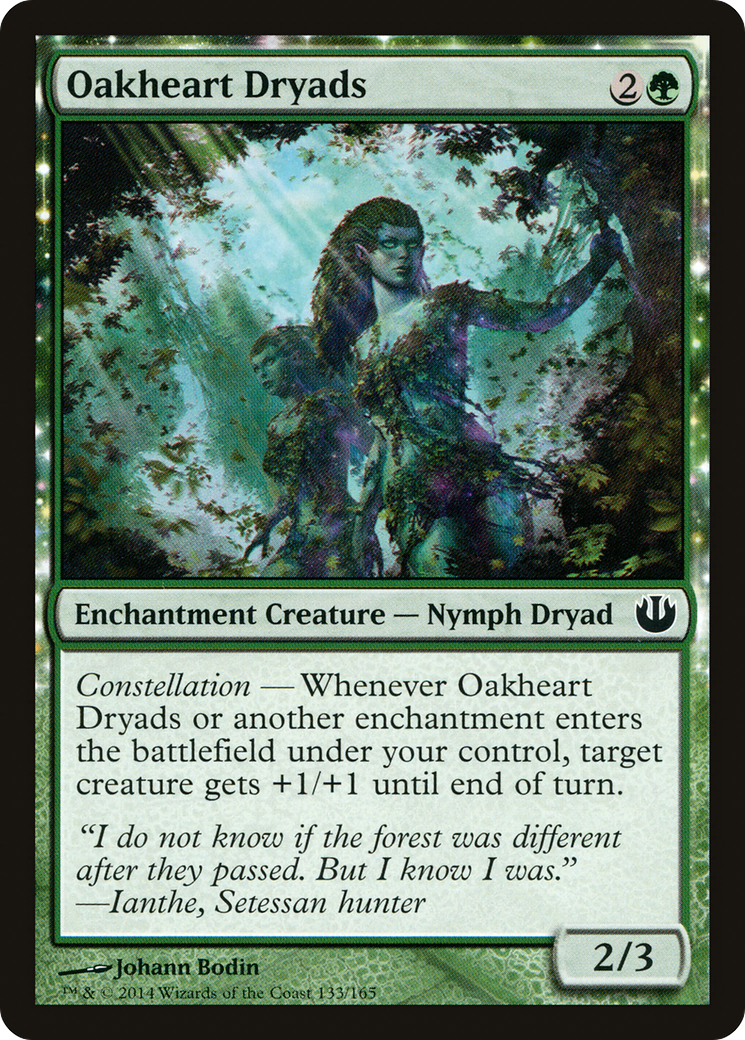 Oakheart Dryads (JOU-133) - Journey into Nyx: (nyxtouched)