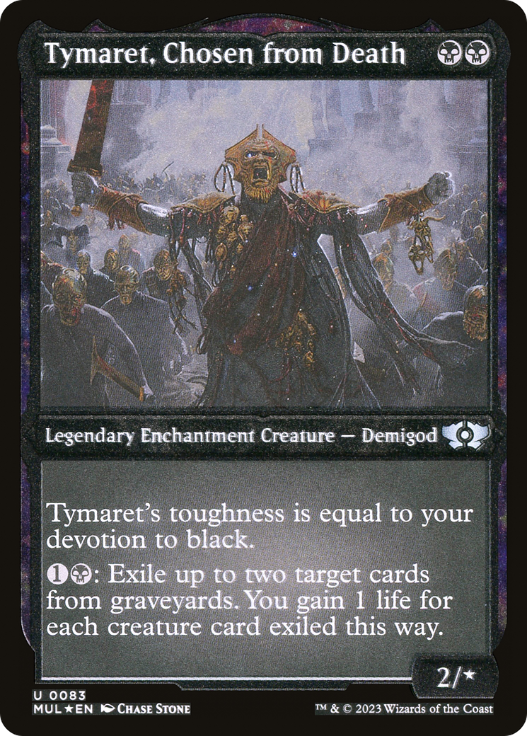 Tymaret, Chosen from Death (MUL-083) - Multiverse Legends: (nyxtouched) Etched Foil