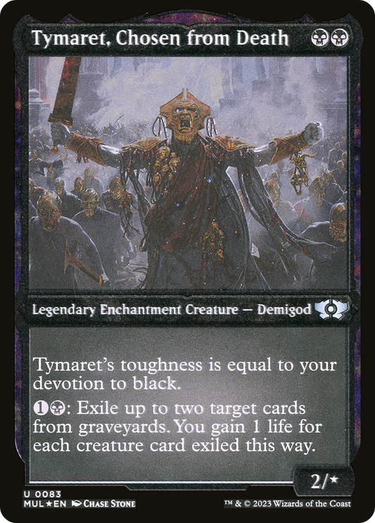 Tymaret, Chosen from Death (MUL-083) - Multiverse Legends: (nyxtouched) Etched Foil