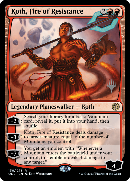 Koth, Fire of Resistance (PONE-138P) - Phyrexia: All Will Be One Promos