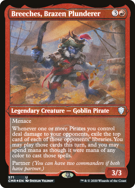 Breeches, Brazen Plunderer (CMR-571) - Commander Legends Etched Foil