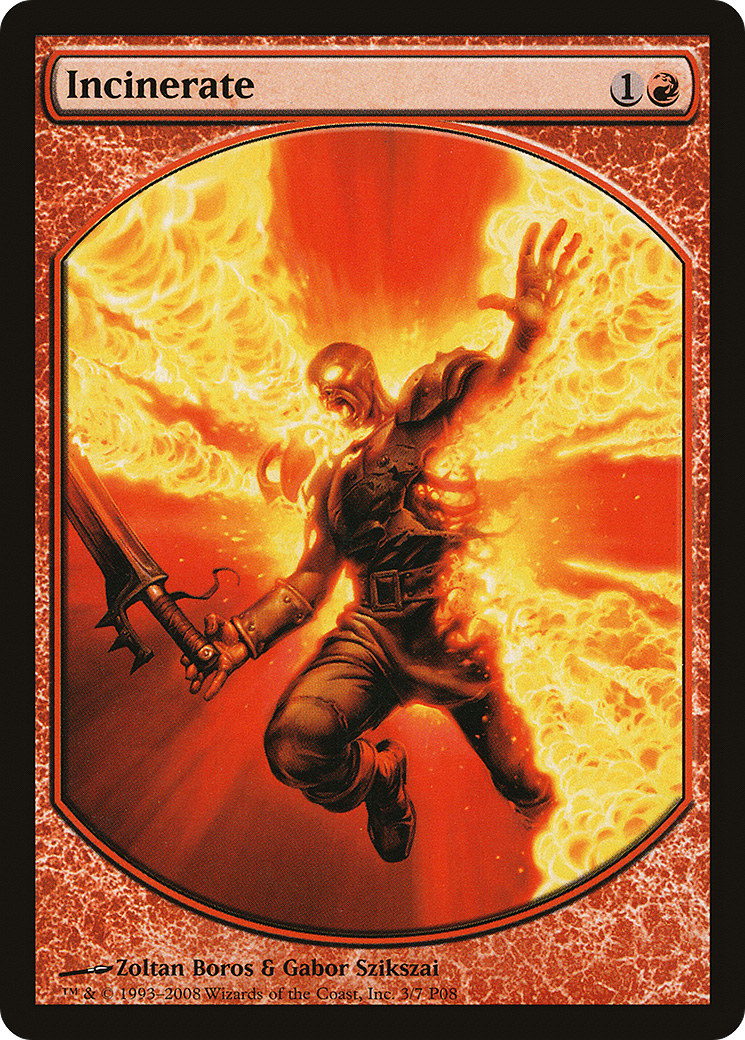 Incinerate (P08-003) - Magic Player Rewards 2008