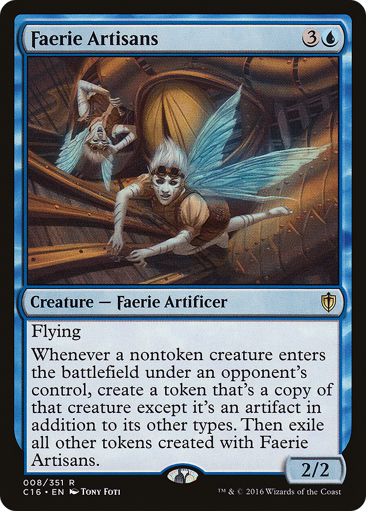 Faerie Artisans (C16-008) - Commander 2016